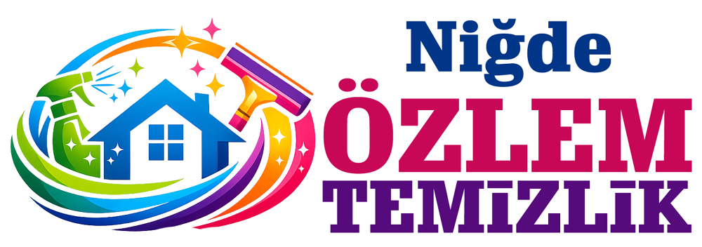 Niğde Özlem Temizlik ile Profesyonel Ev, Ofis ve İnşaat Sonrası Temizlik Hizmetleri